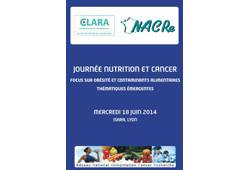 Journée « Nutrition et Cancer » CLARA – NACRe 2014